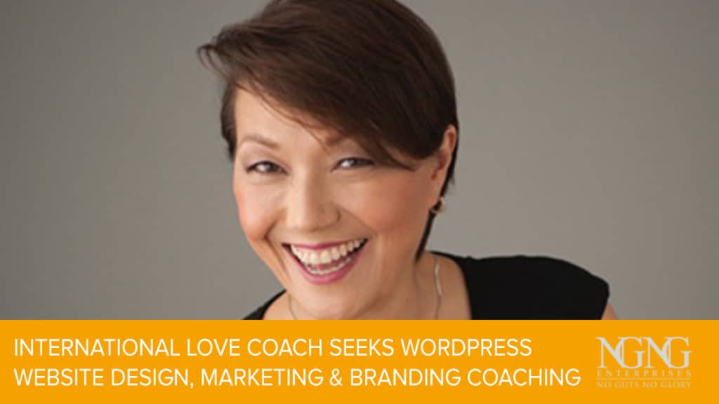 International Love Coach Seeks WordPress Website Design, Marketing & Branding Coaching | NGNG Enterprises